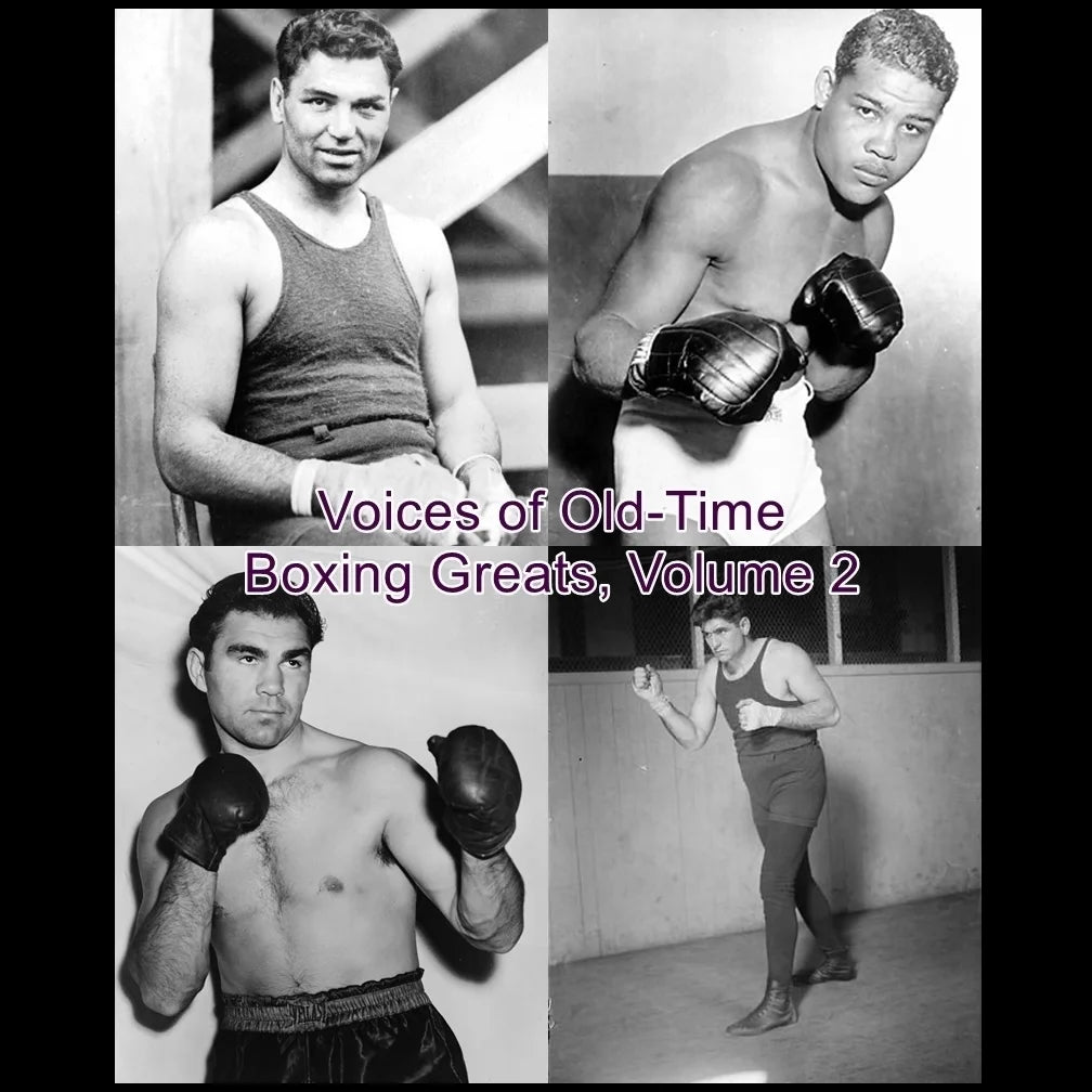 Voices of Old-Time Boxing Greats, Volume 2