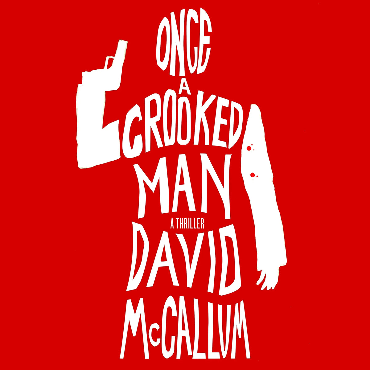 Once a Crooked Man