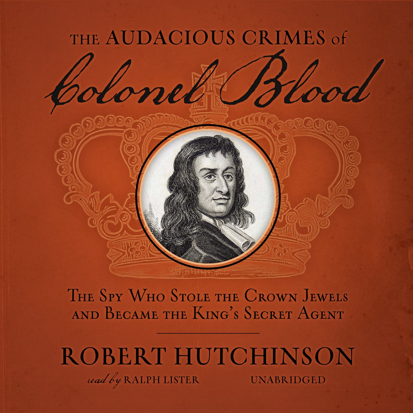 The Audacious Crimes of Colonel Blood