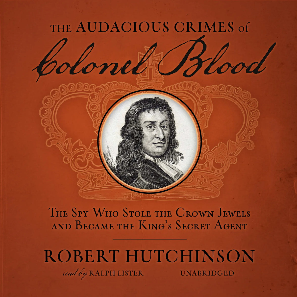 The Audacious Crimes of Colonel Blood