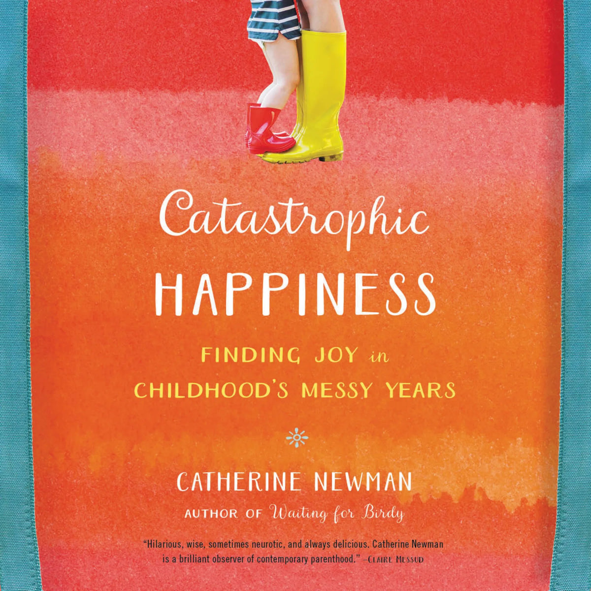 Catastrophic Happiness