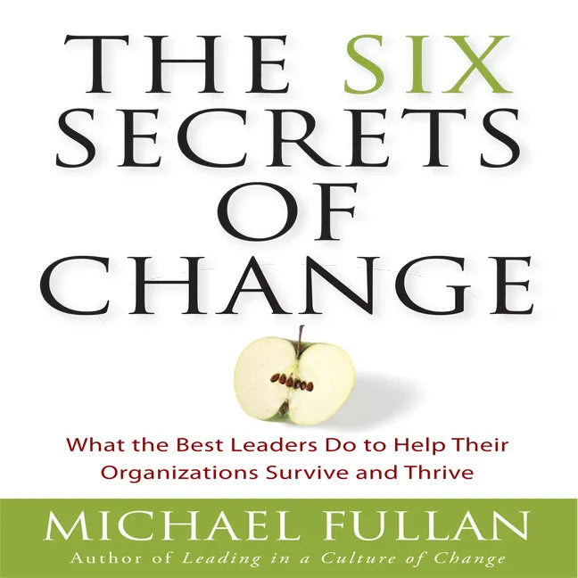 The Six Secrets of Change