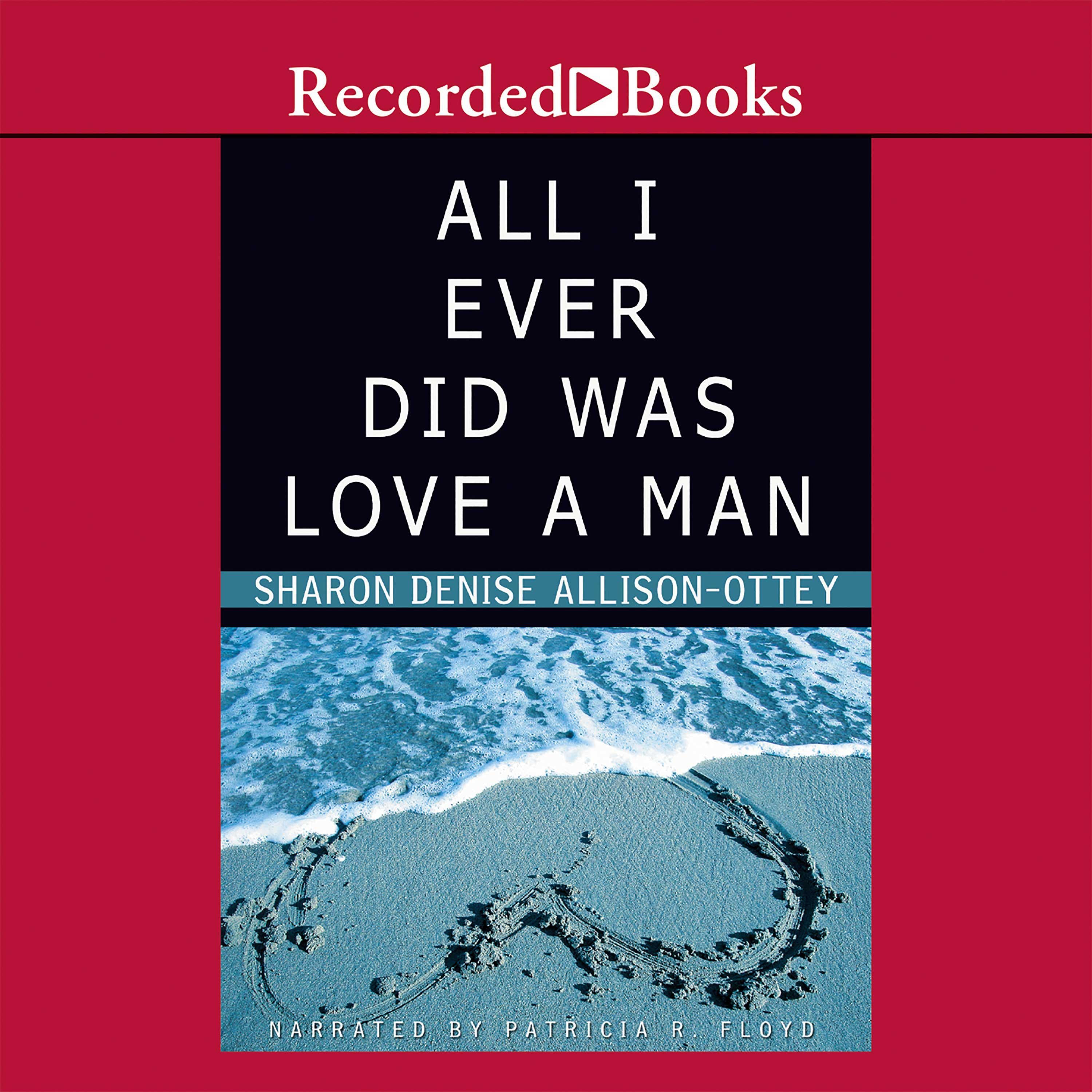 All I Ever Did was Love a Man