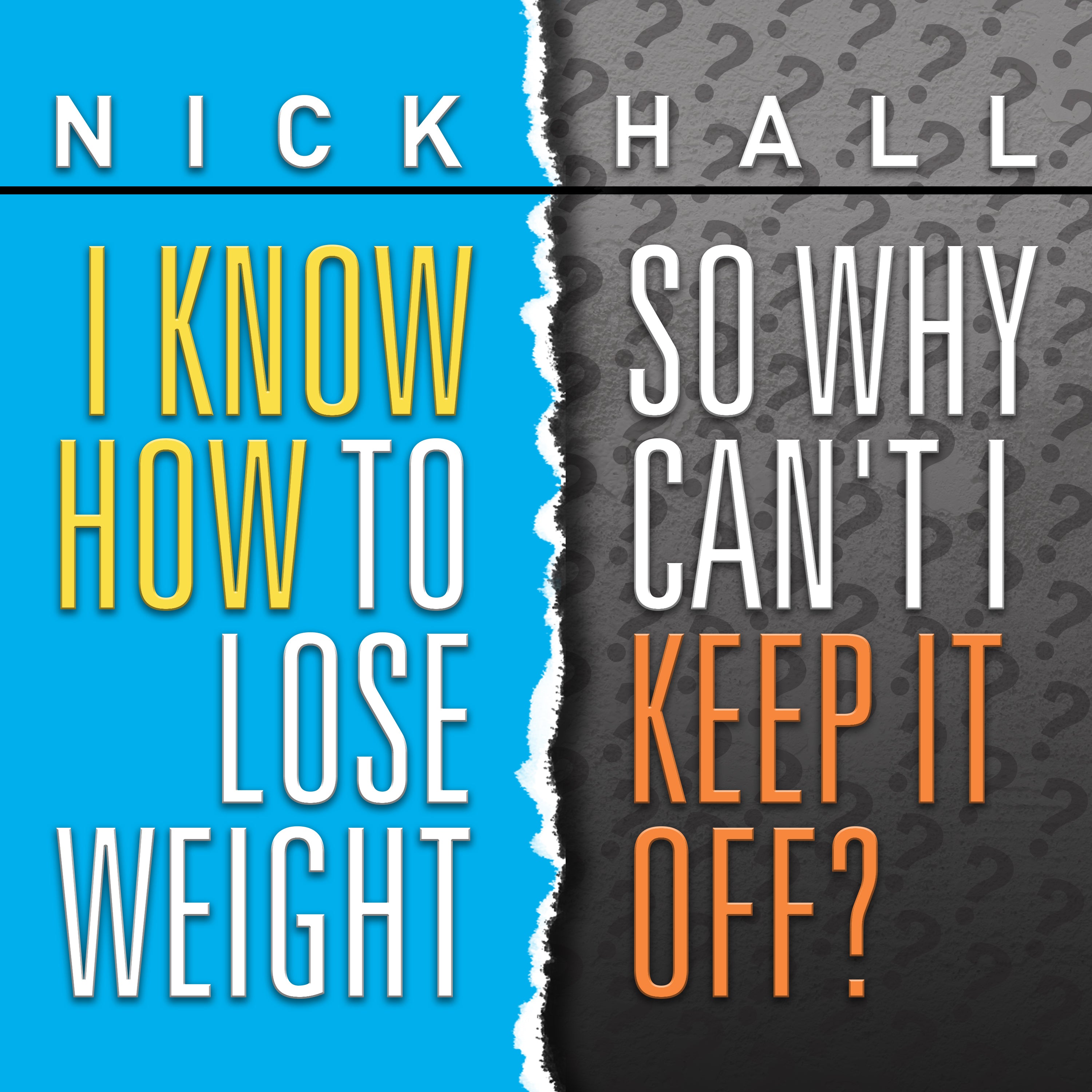 I Know How to Lose Weight So Why Can't I Keep It Off?