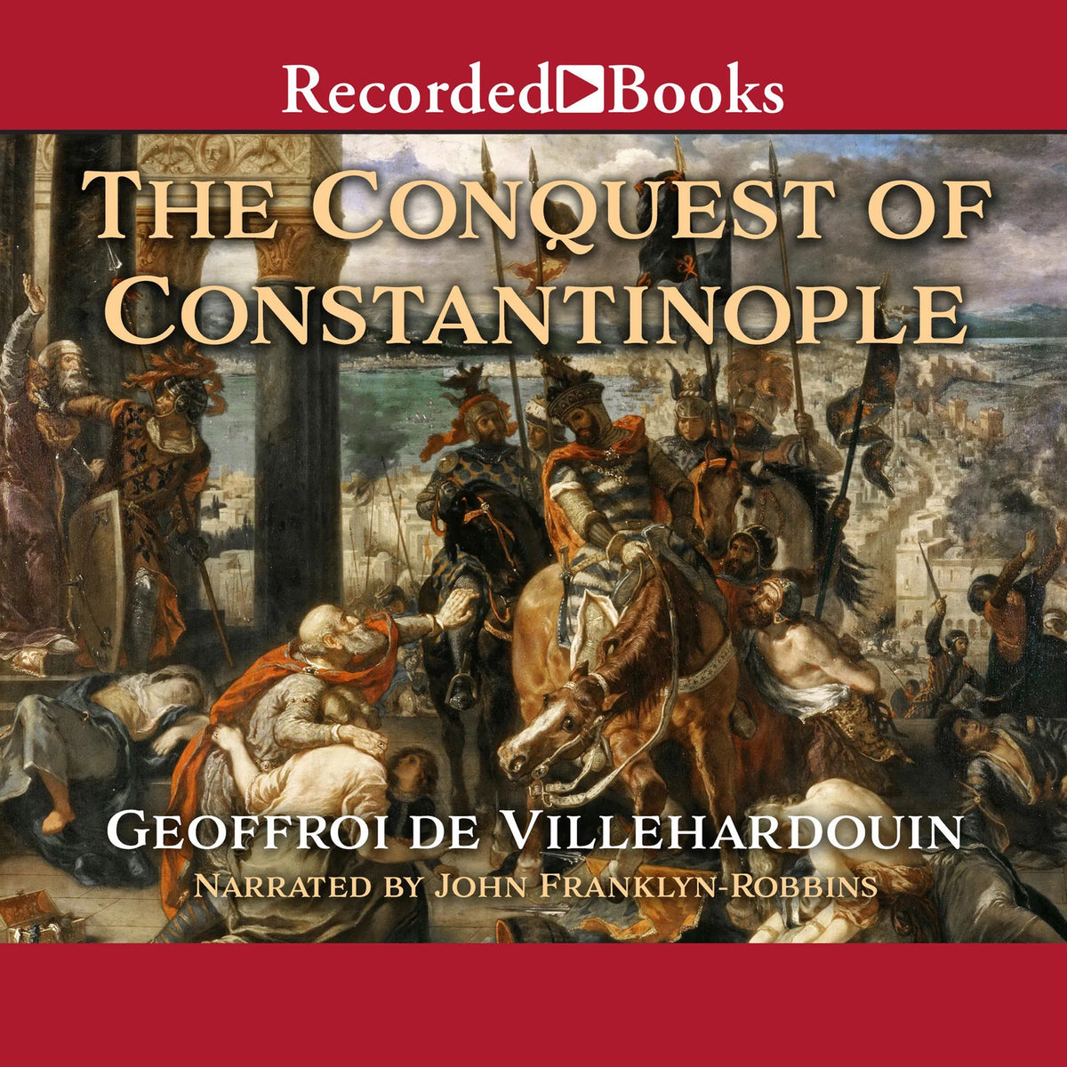 The Conquest of Constantinople