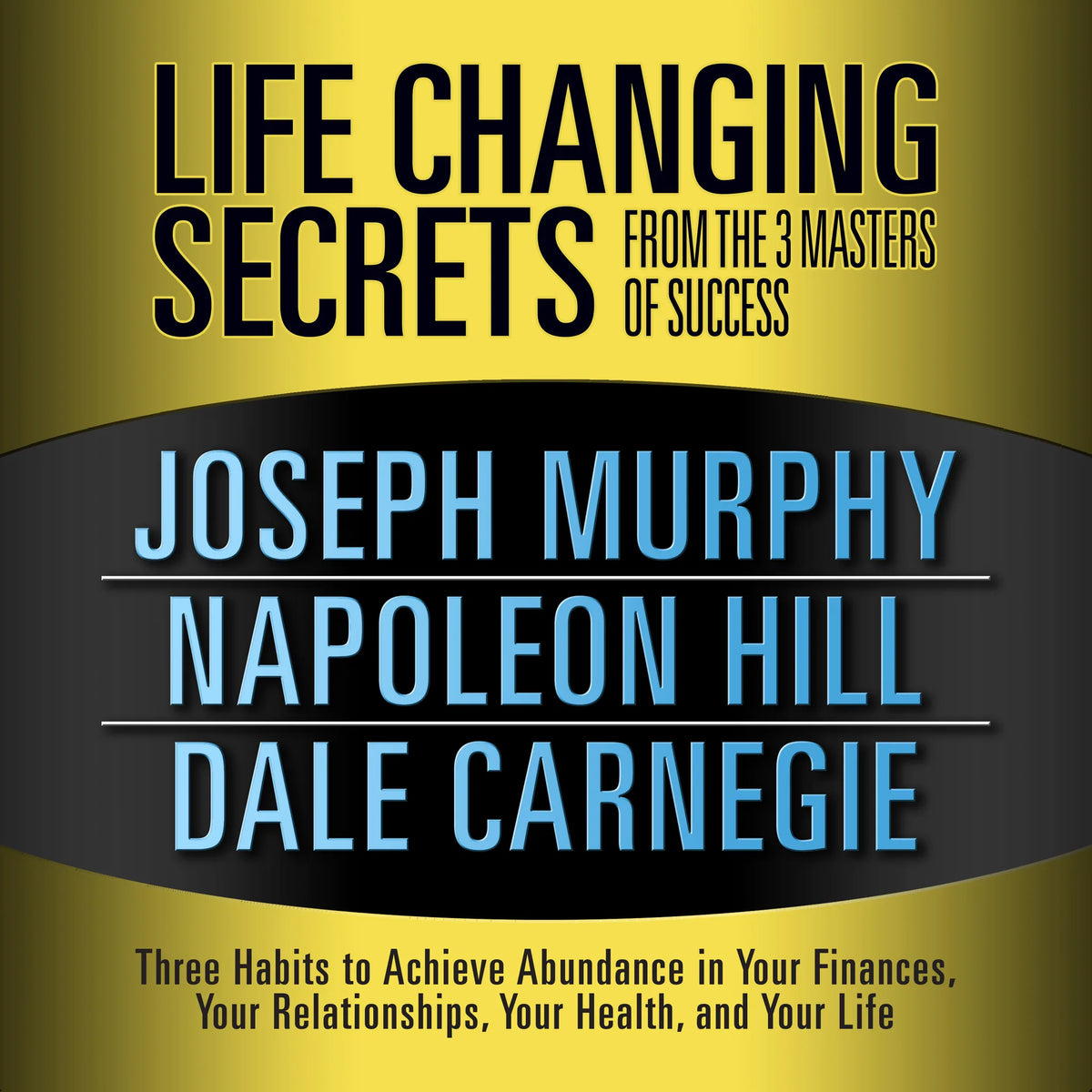 Life Changing Secrets from the 3 Masters Success
