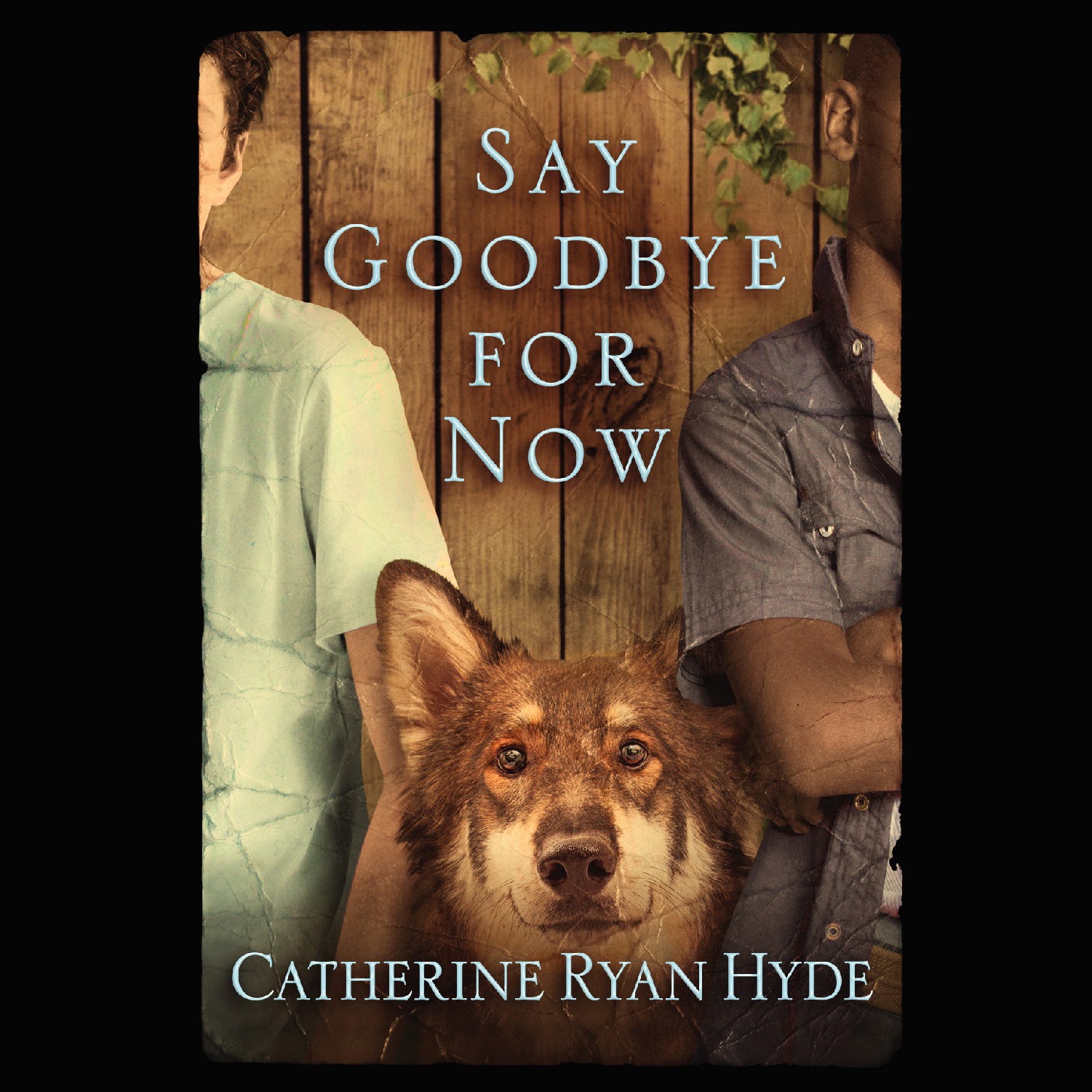 Say Goodbye for Now