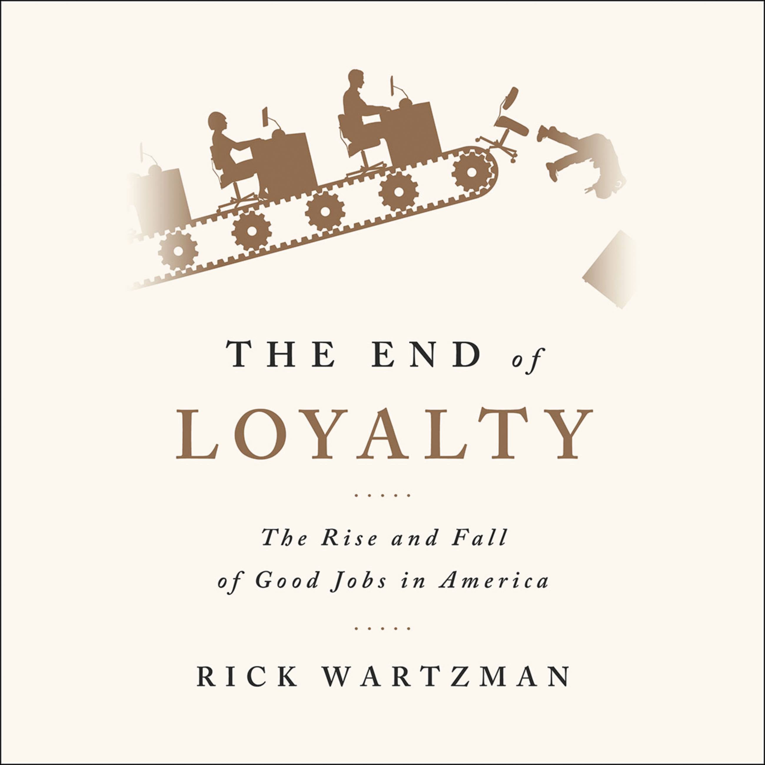 The End of Loyalty