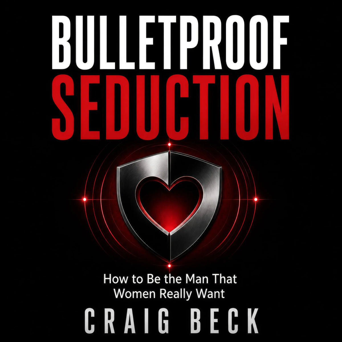 Bulletproof Seduction