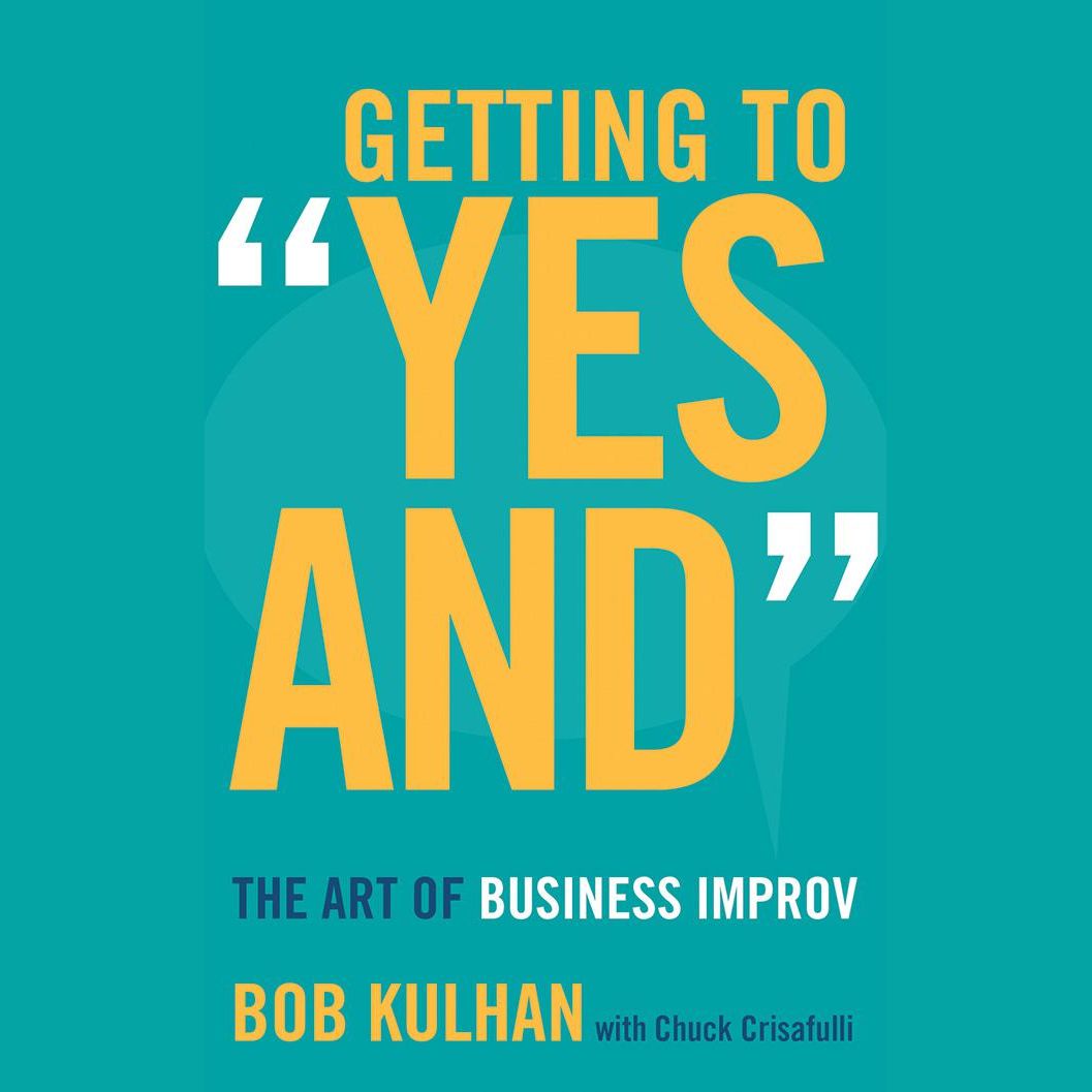 Getting to "Yes And"
