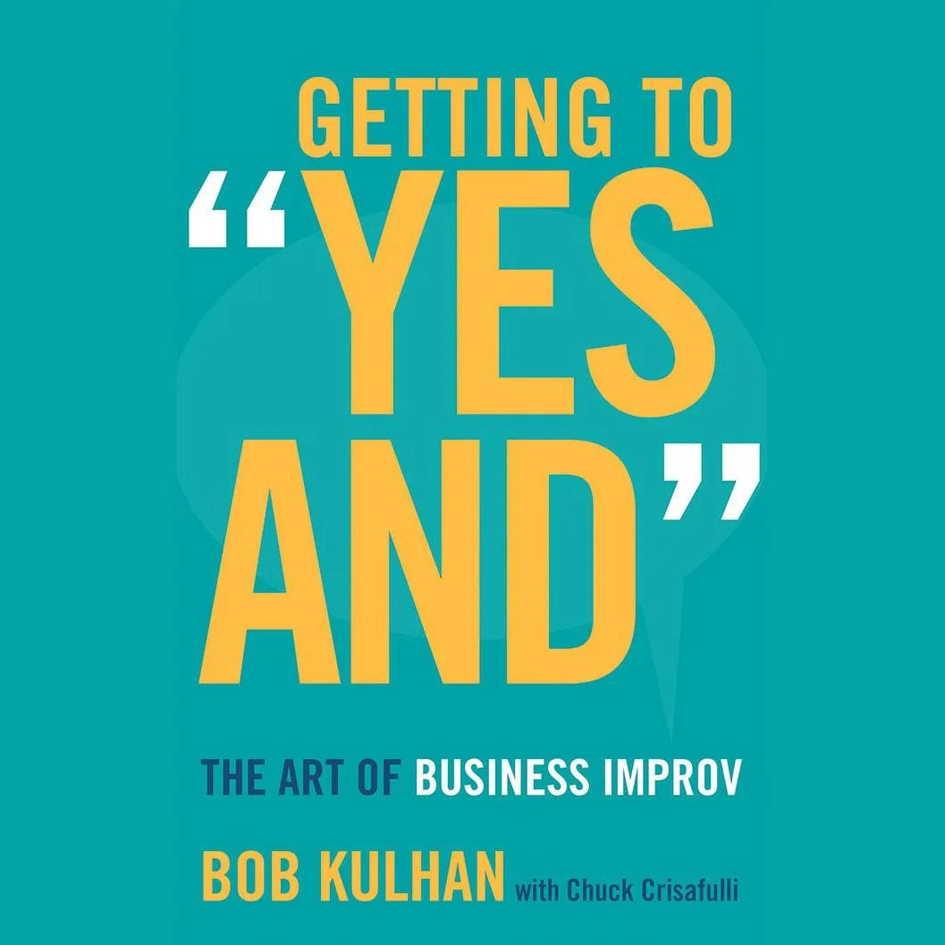 Getting to "Yes And"