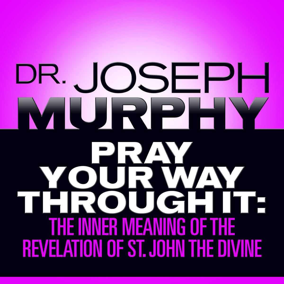 Pray Your Way Through It