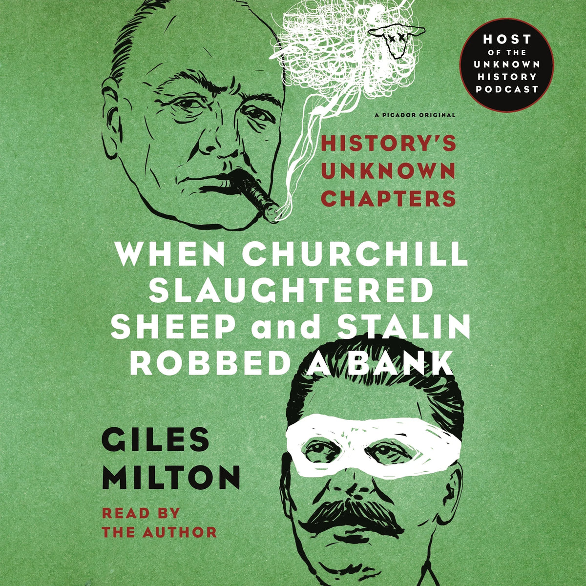 When Churchill Slaughtered Sheep and Stalin Robbed a Bank