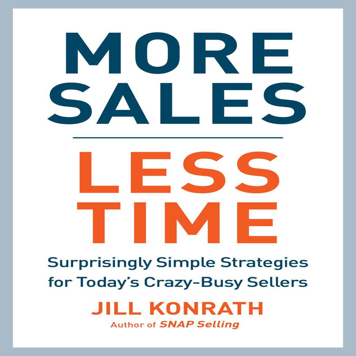More Sales, Less Time