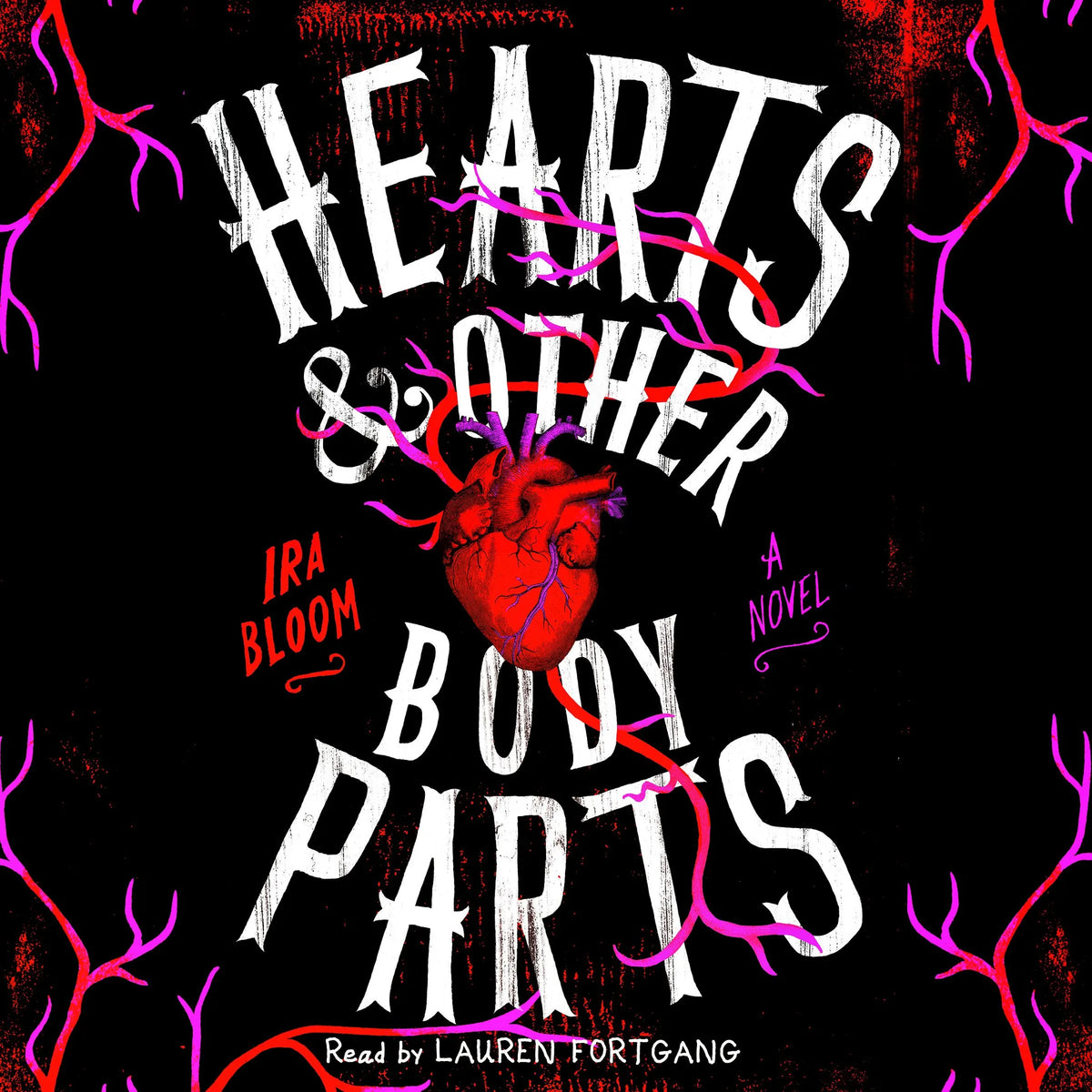 Hearts &amp; Other Body Parts