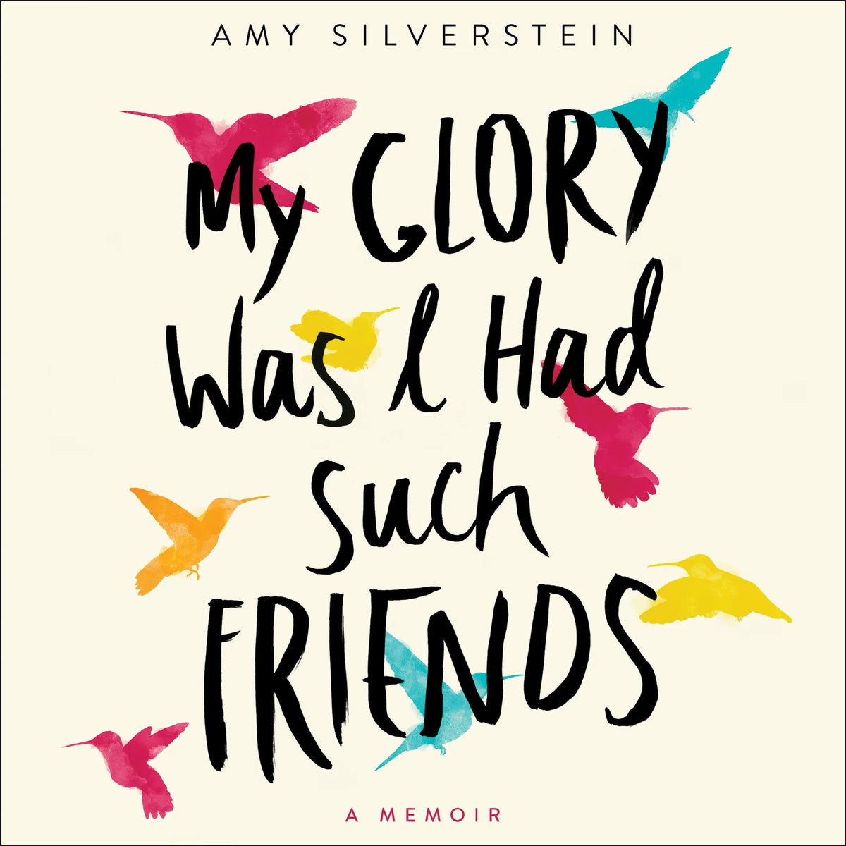 My Glory Was I Had Such Friends