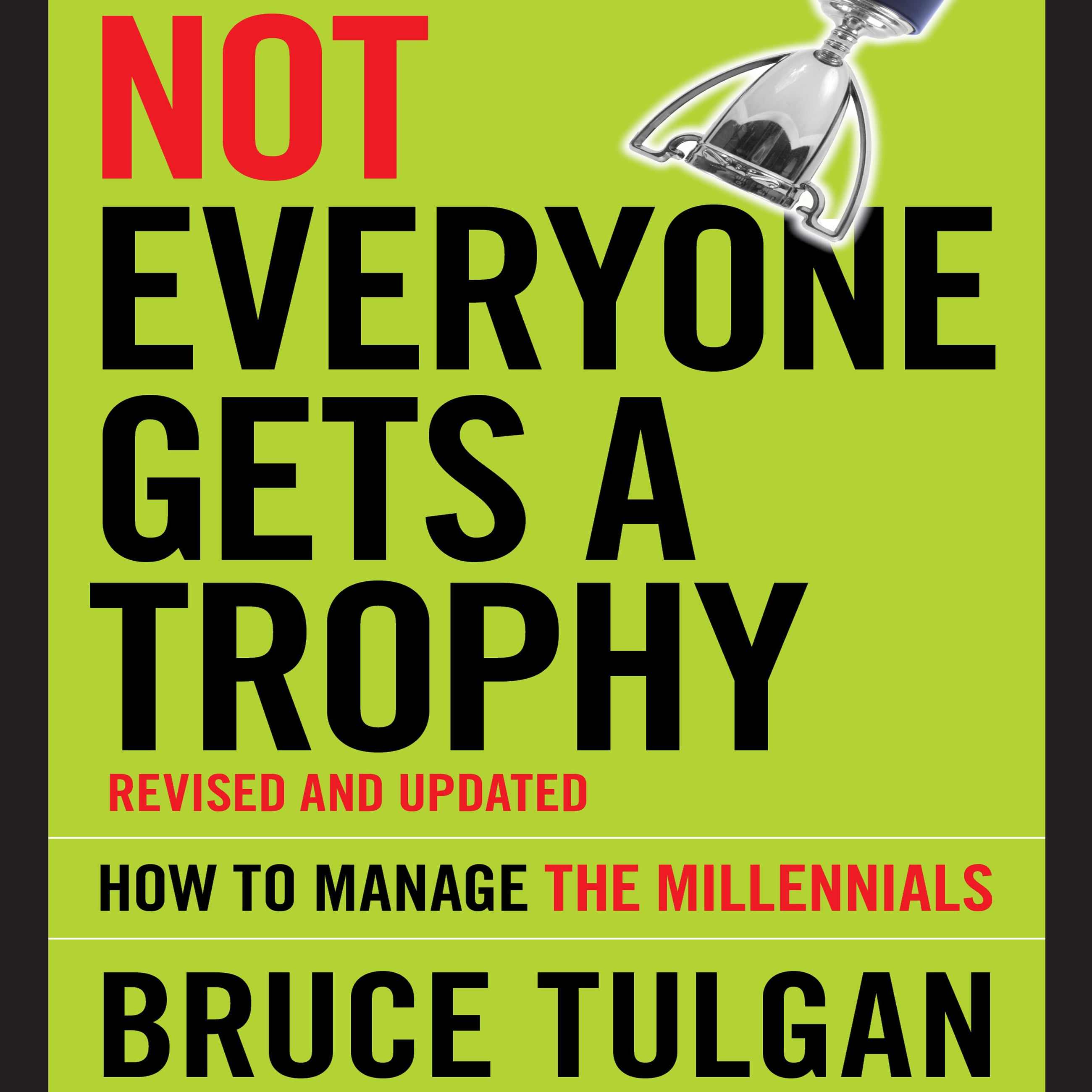 Not Everyone Gets A Trophy