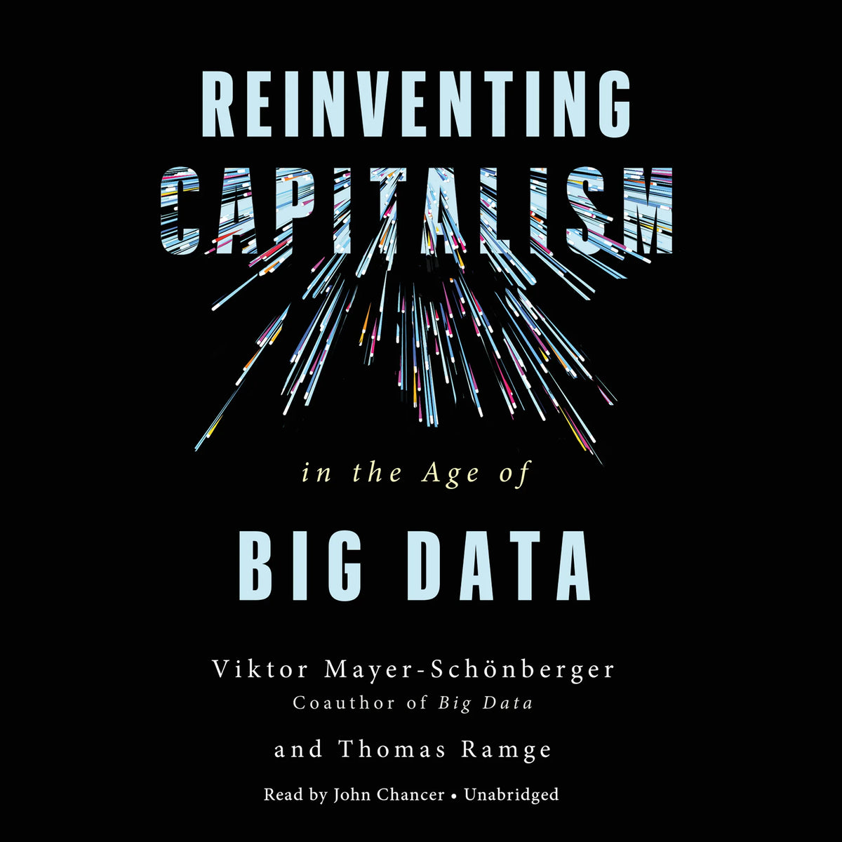 Reinventing Capitalism in the Age of Big Data