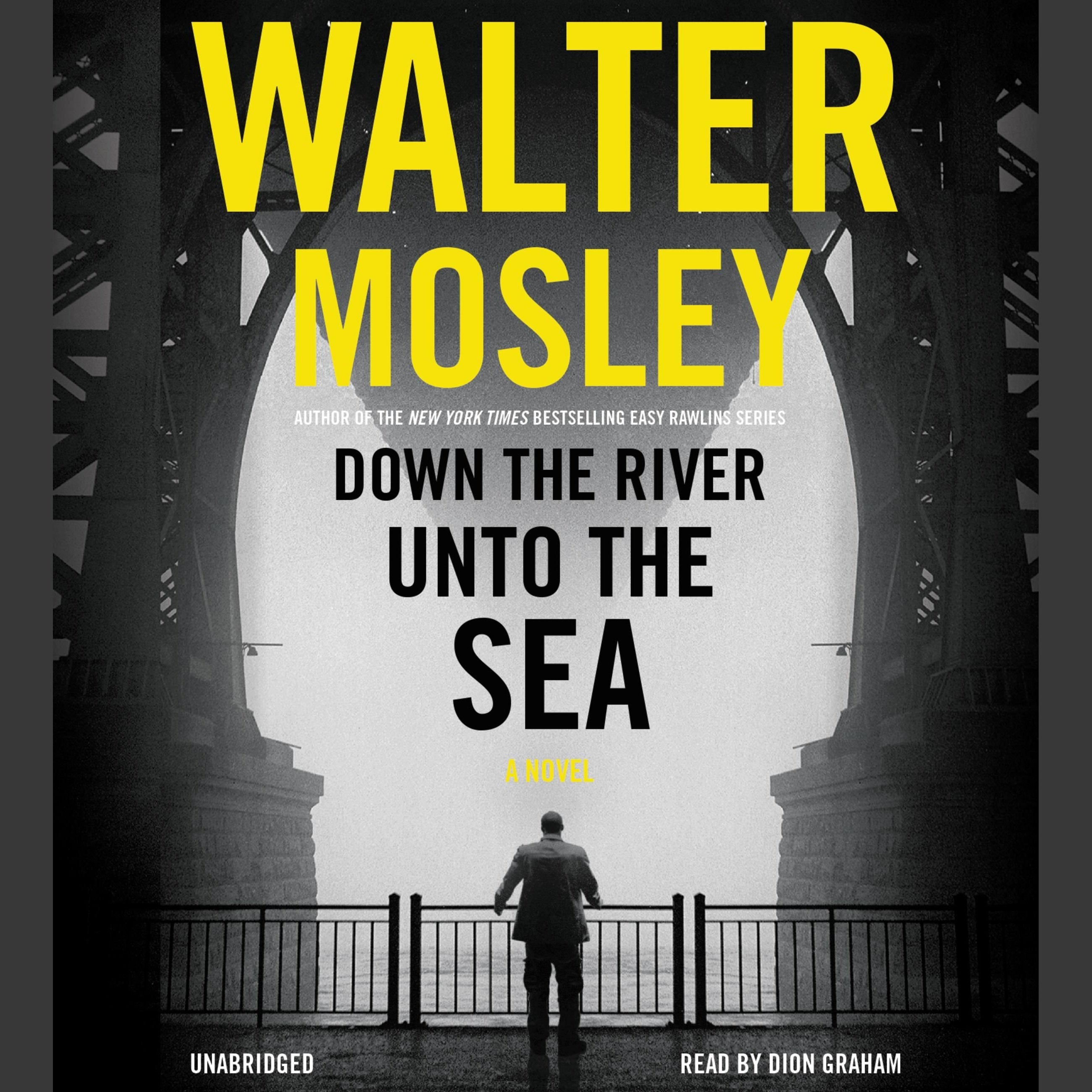 Down the River unto the Sea