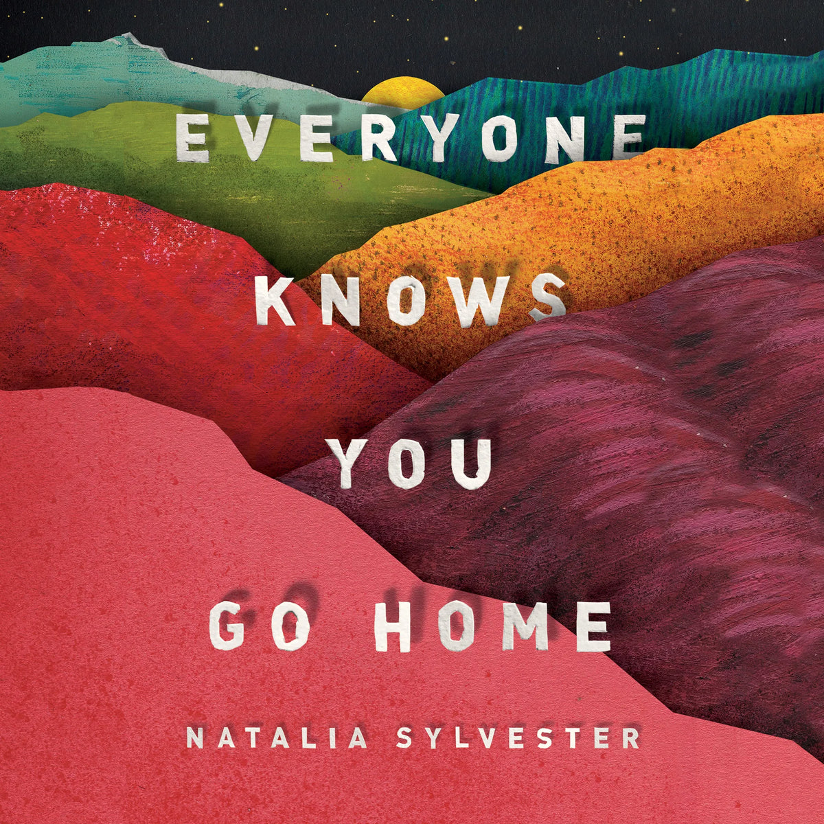 Everyone Knows You Go Home
