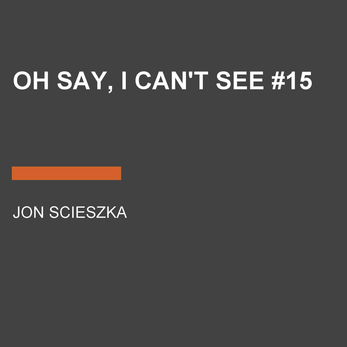 Oh Say, I Can't See #15