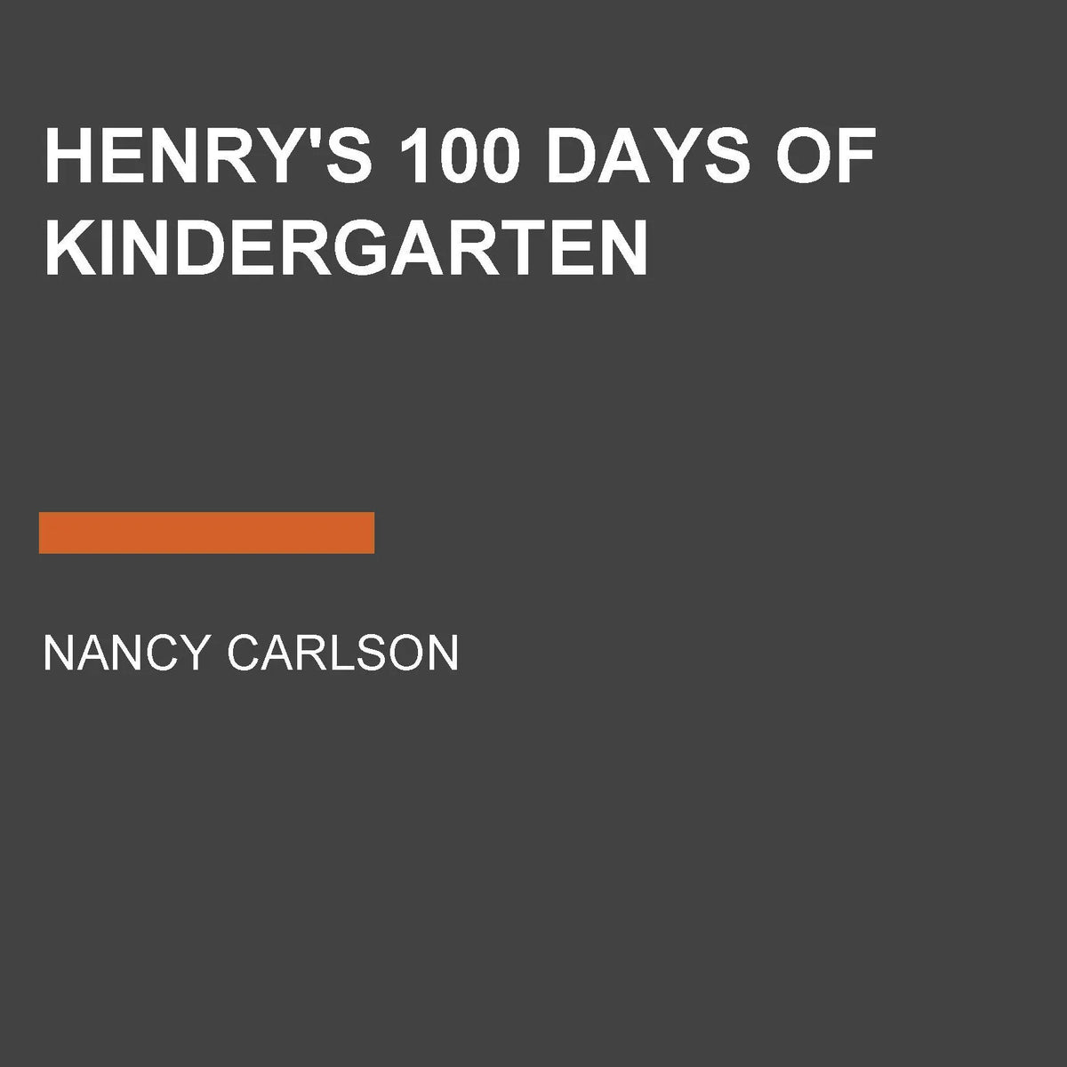 Henry's 100 Days of Kindergarten