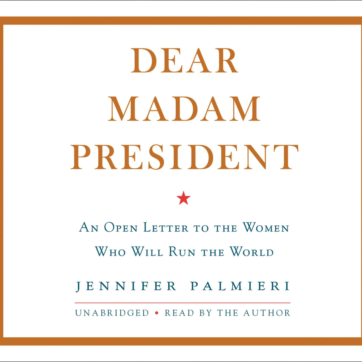 Dear Madam President