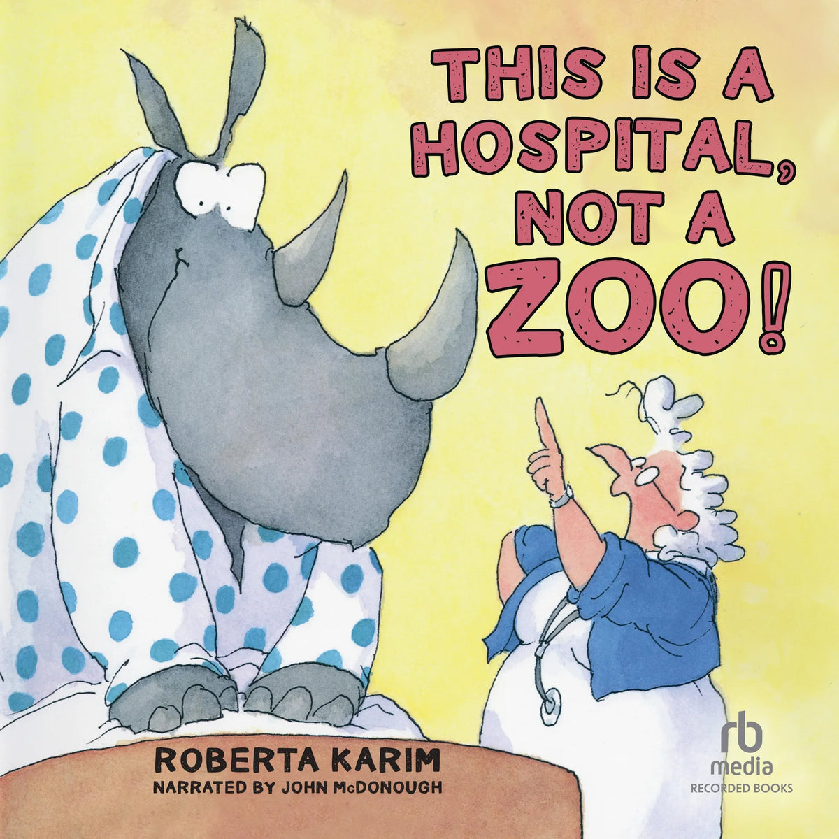 This is a Hospital, Not a Zoo!