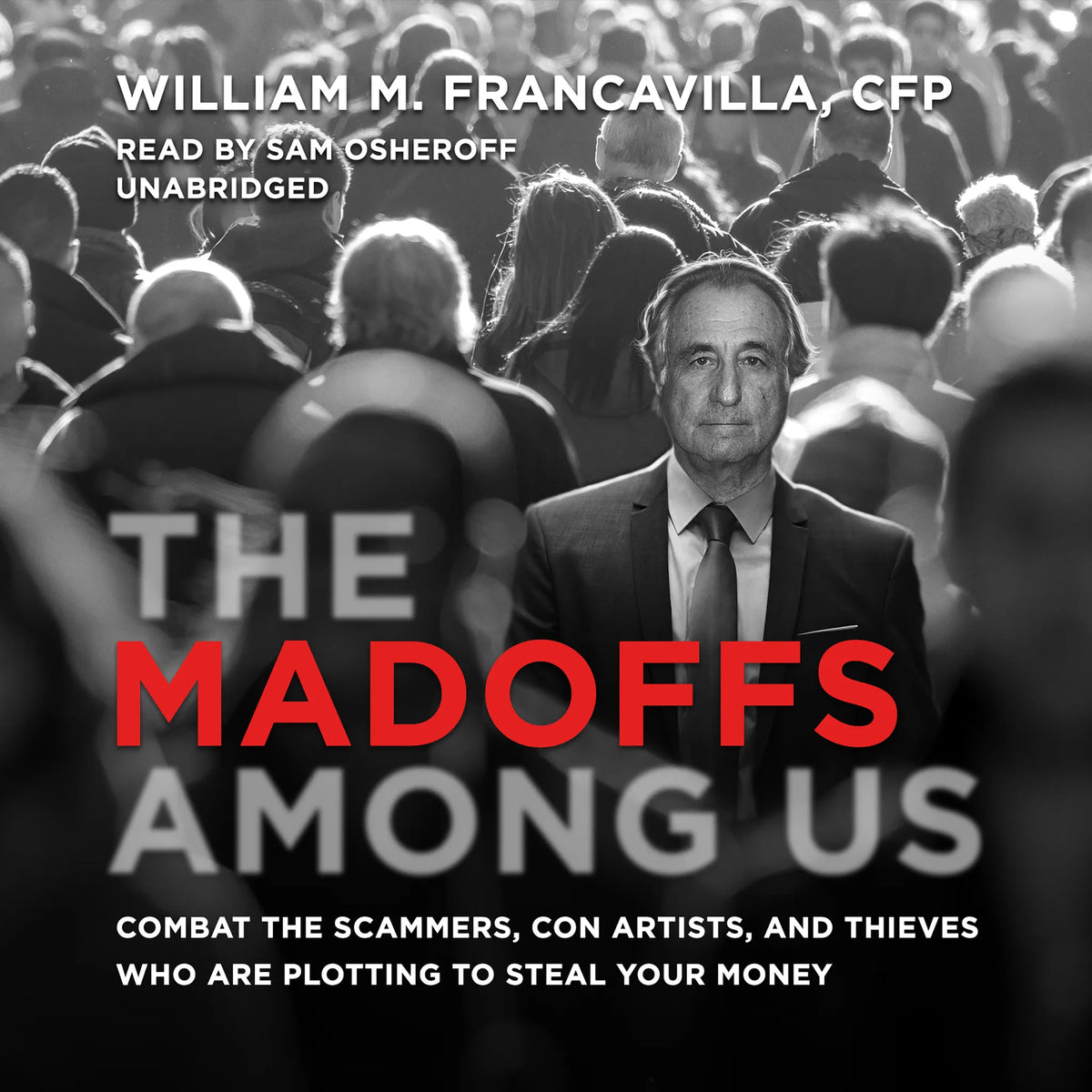 The Madoffs among Us