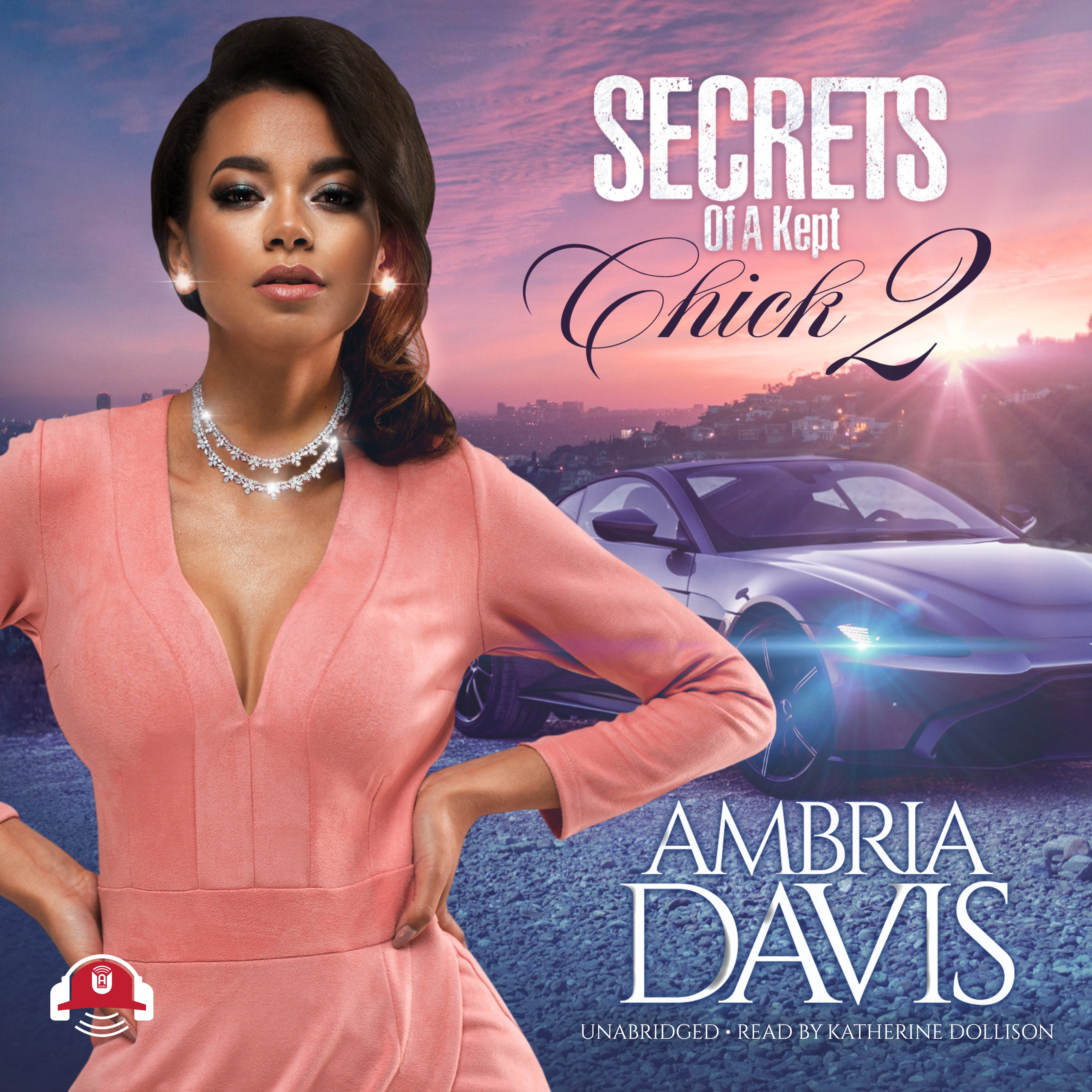Secrets of a Kept Chick, Part 2