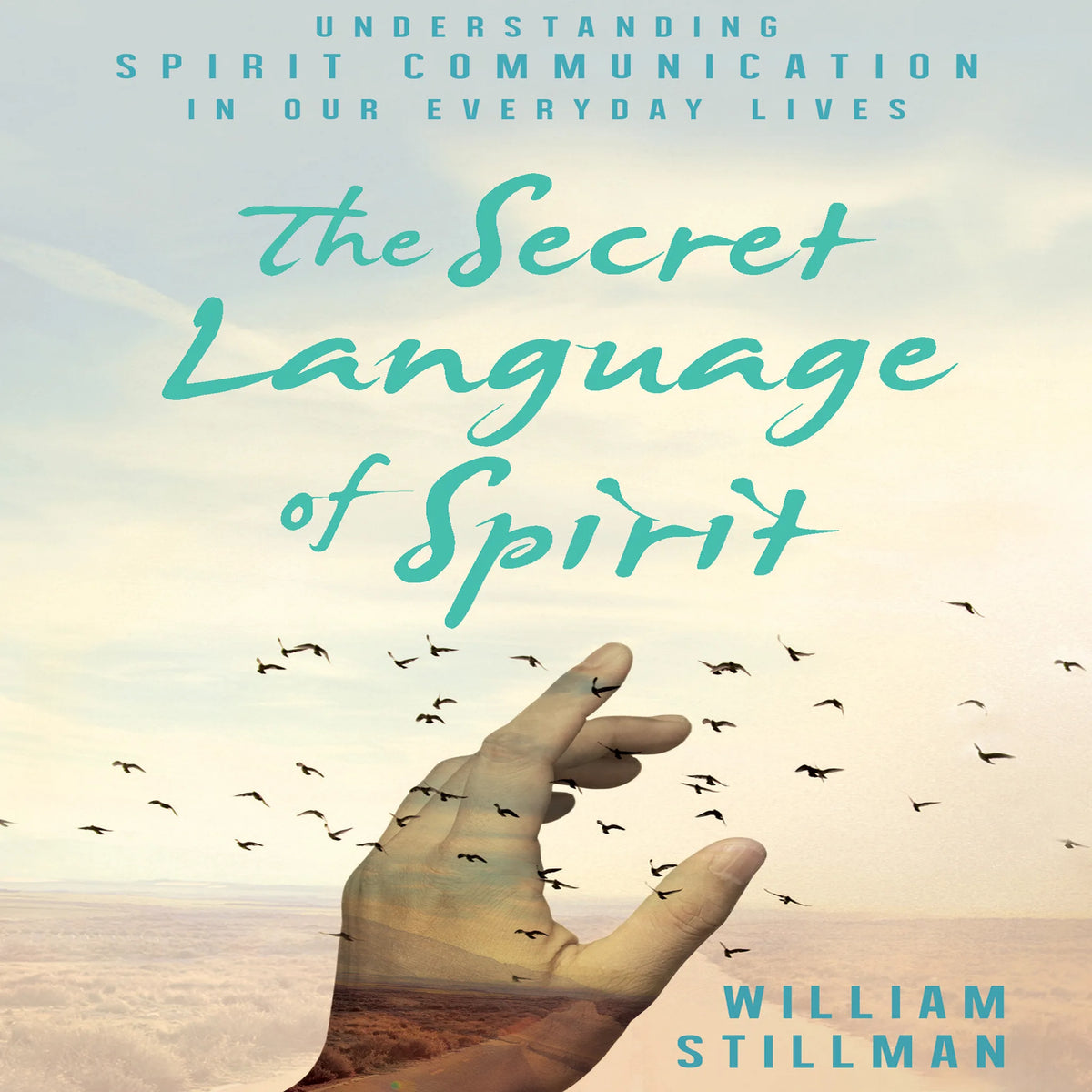 The Secret Language of Spirit