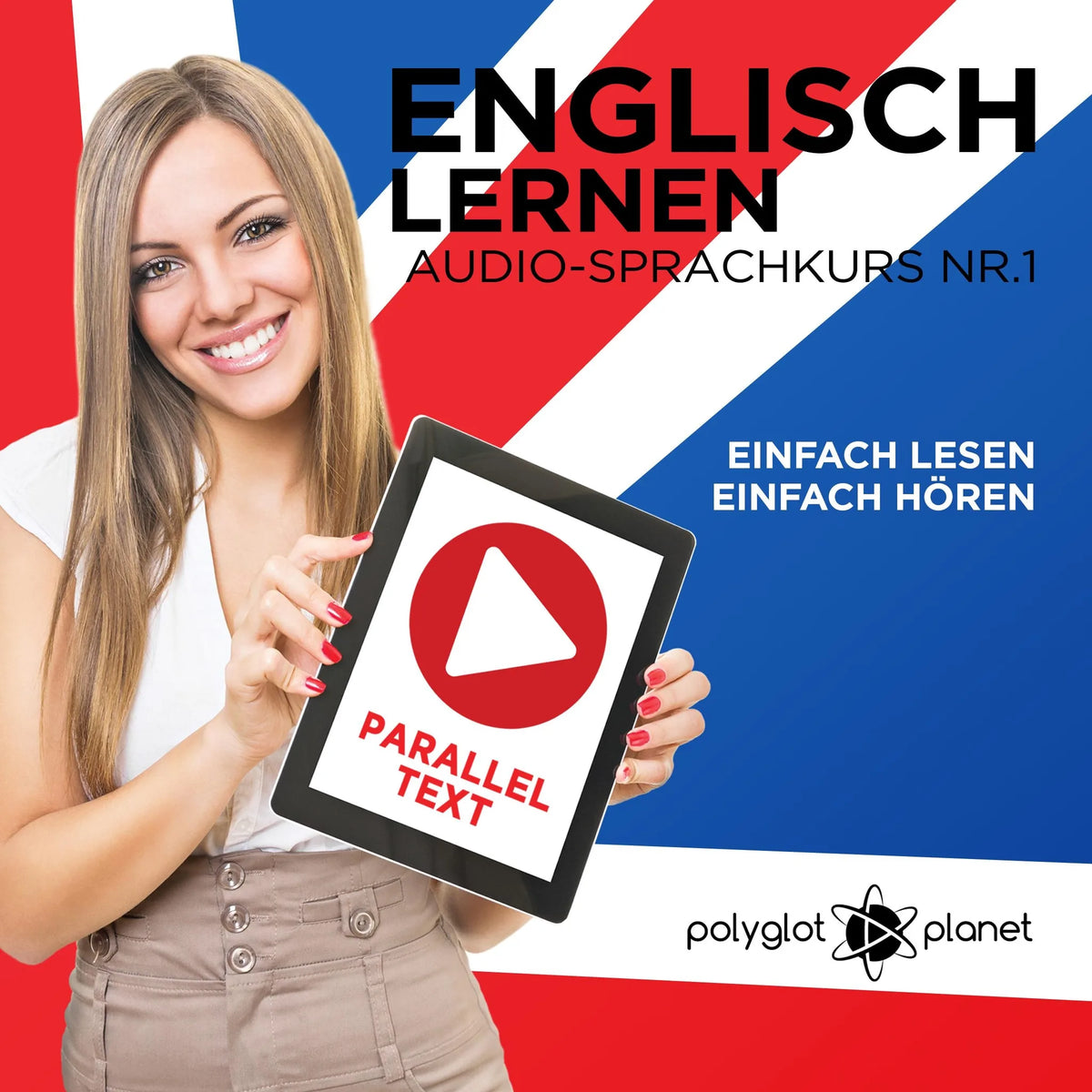 Englisch Lernen - Einfach Lesen - Einfach Hören: Paralleltext - Audio-Sprachkurs Nr. 1