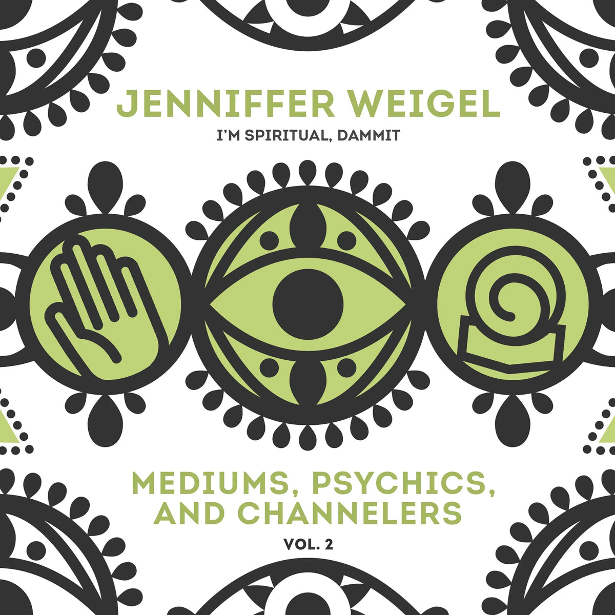 Mediums, Psychics, and Channelers, Vol. 2