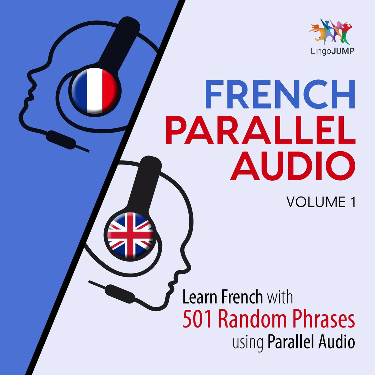 French Parallel Audio - Learn French with 501 Random Phrases using Parallel Audio - Volume 1