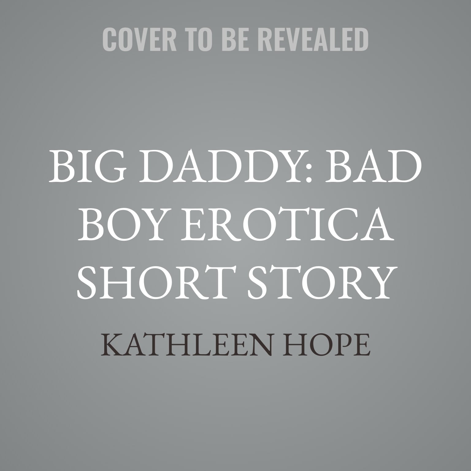 Big Daddy: Bad Boy Erotica Short Story