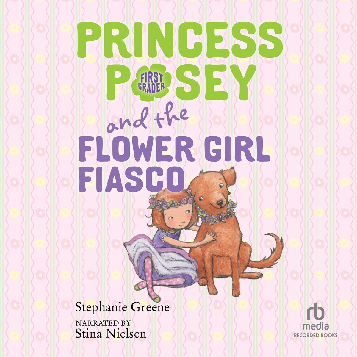 Princess Posey and the Flower Girl Fiasco