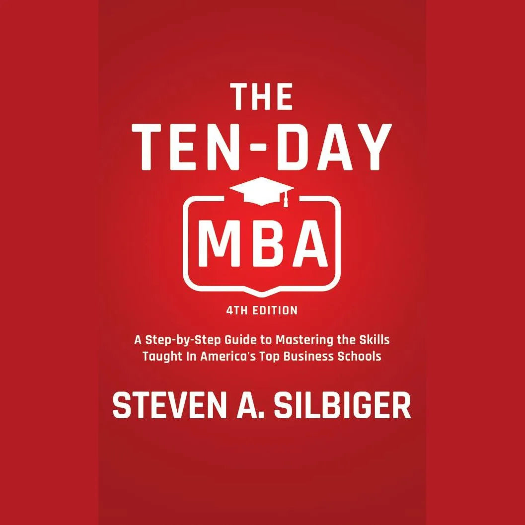 The Ten-Day MBA, 4th Ed.