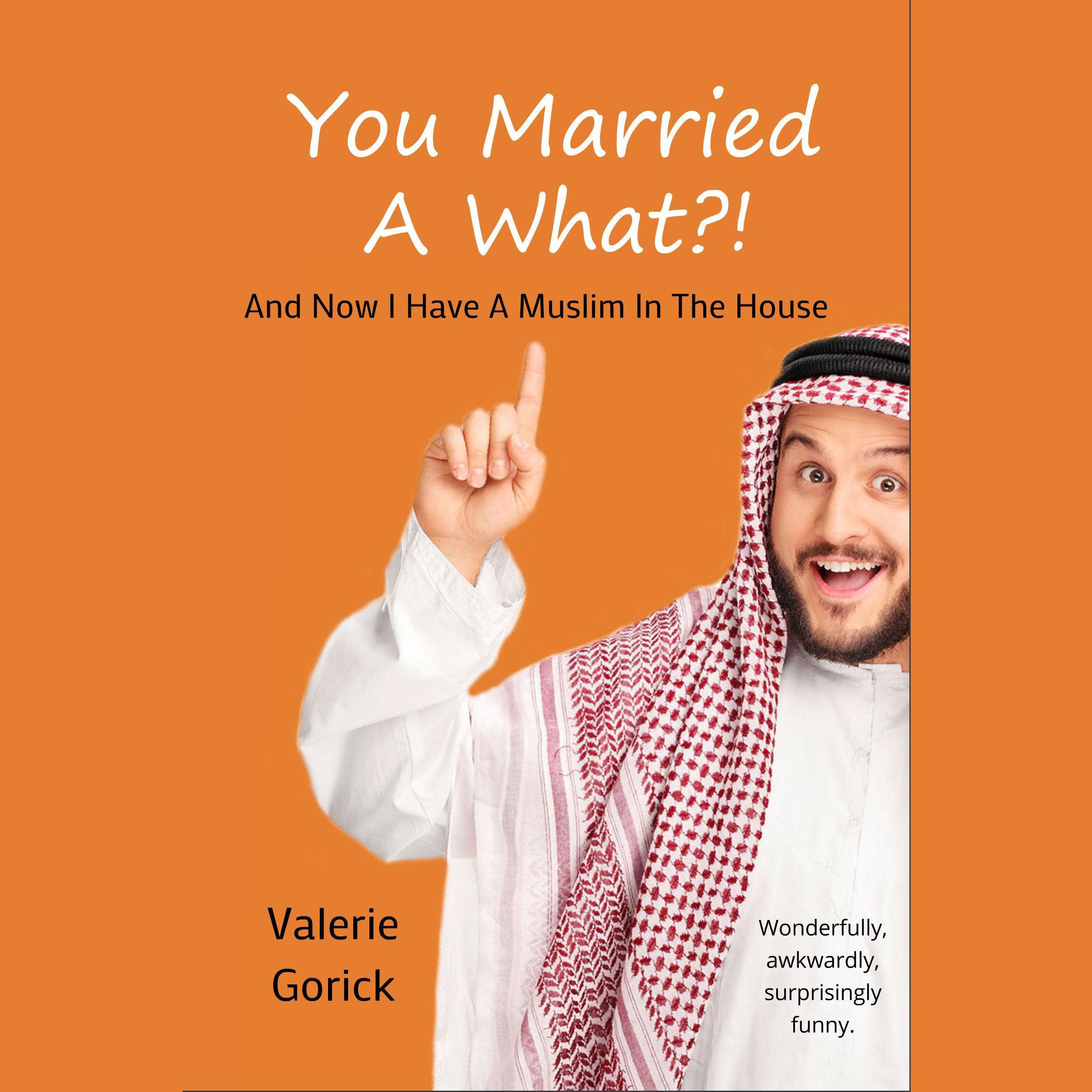 You Married a What?