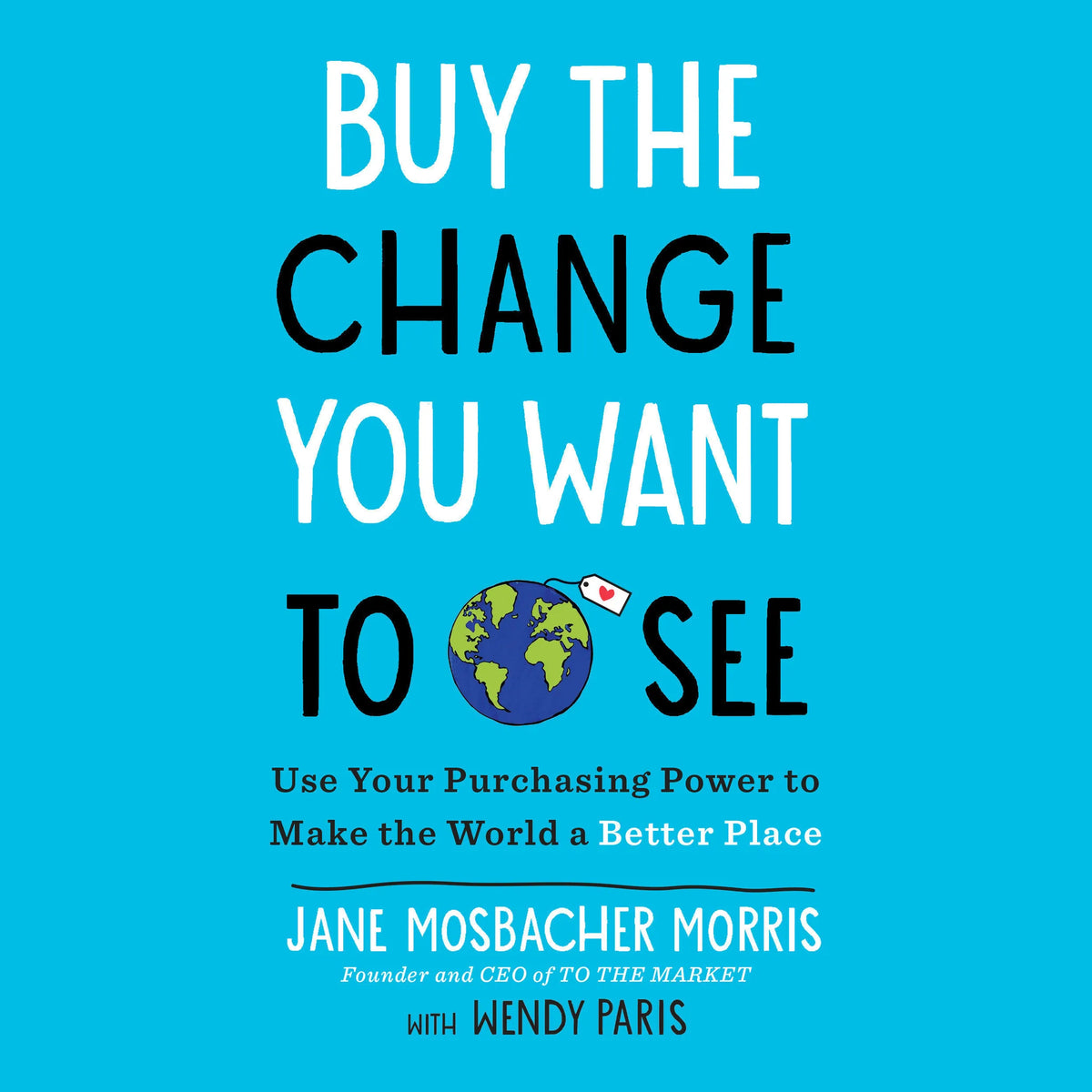 Buy the Change You Want to See