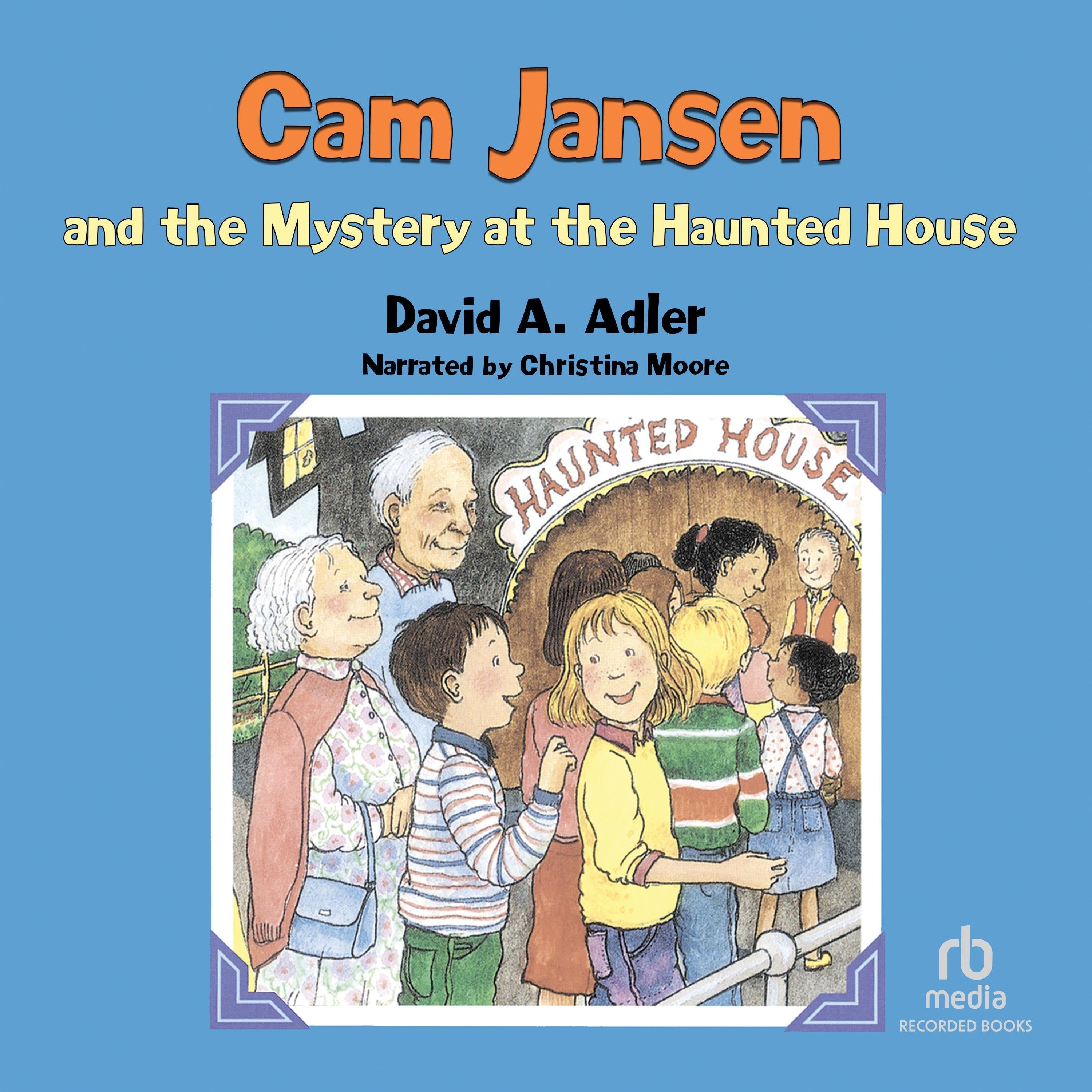 Cam Jansen and the Mystery at the Haunted House