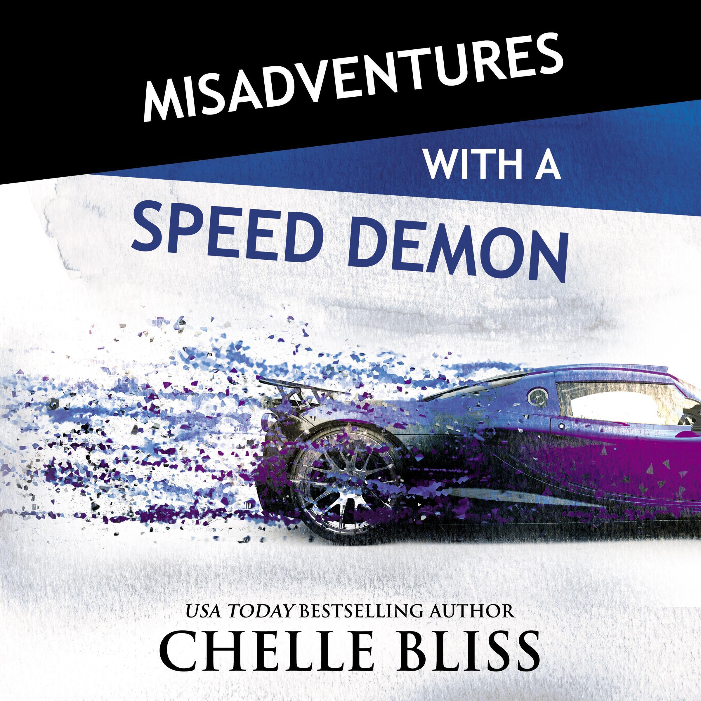 Misadventures with a Speed Demon