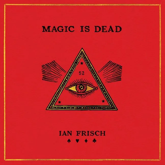 Magic Is Dead
