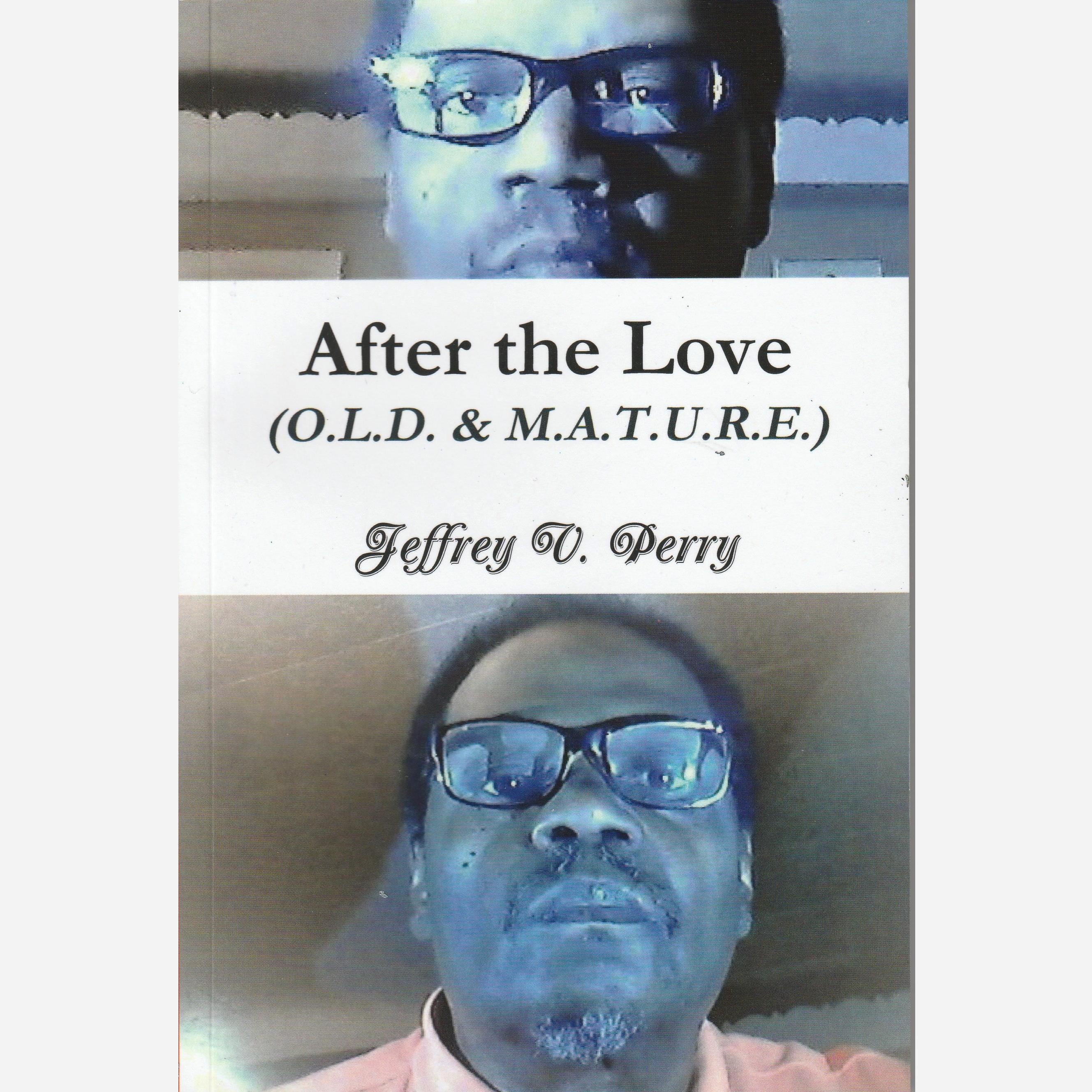 After the Love (O.L.D. & M.A.T.U.R.E.)