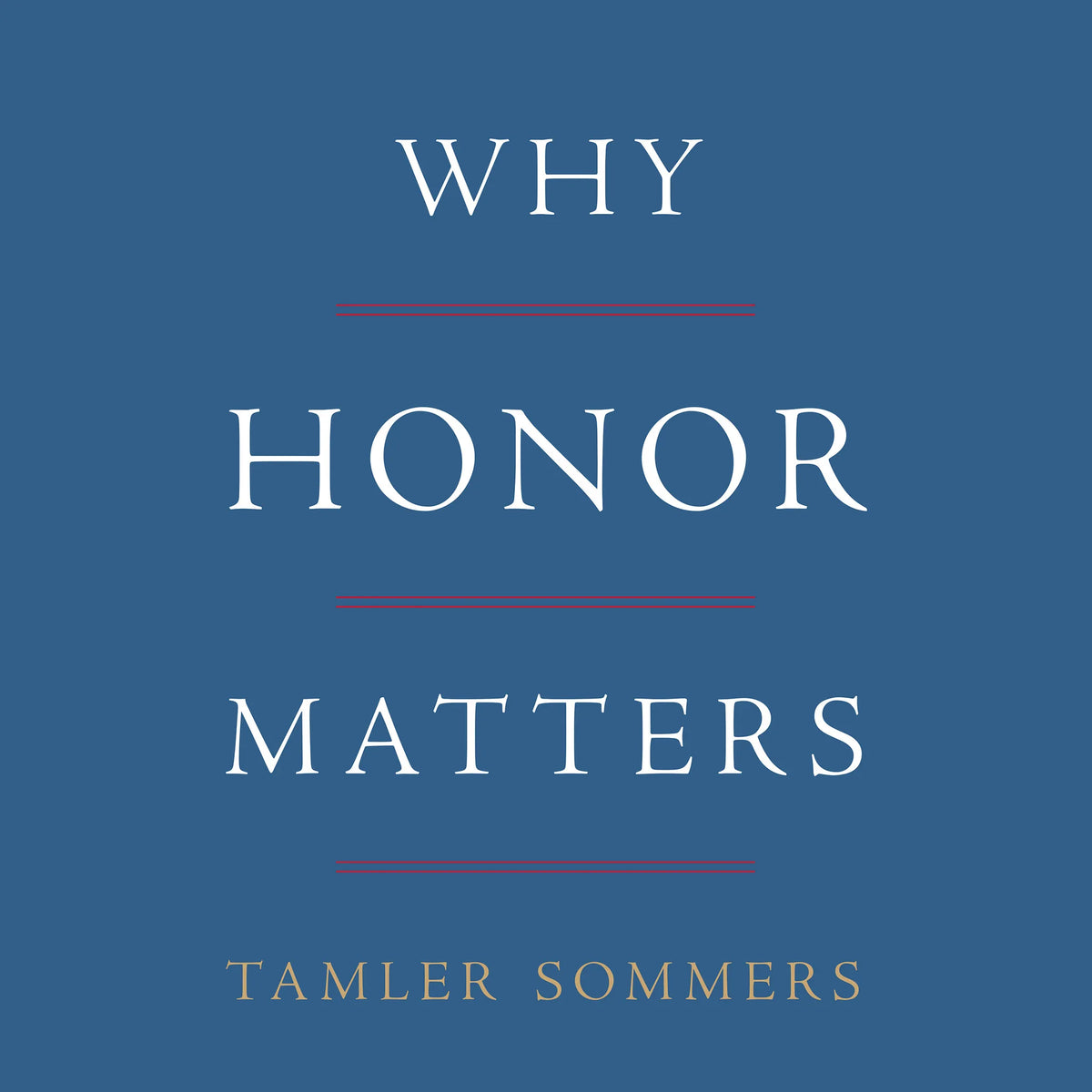 Why Honor Matters