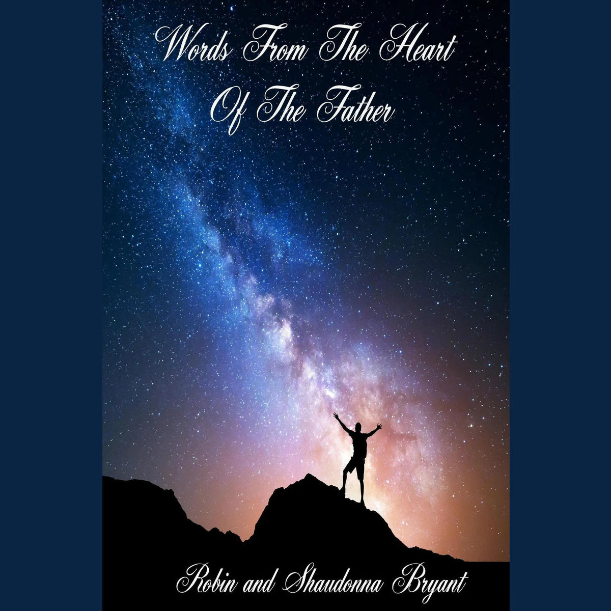 Words From The Heart of The Father