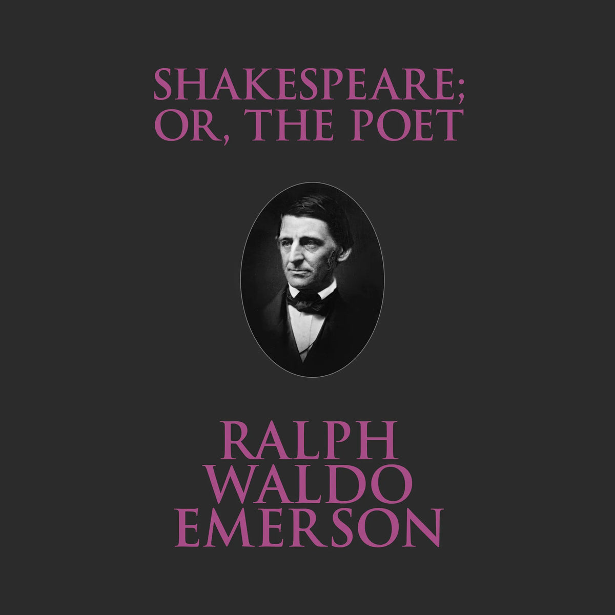 Shakespeare Or, the Poet