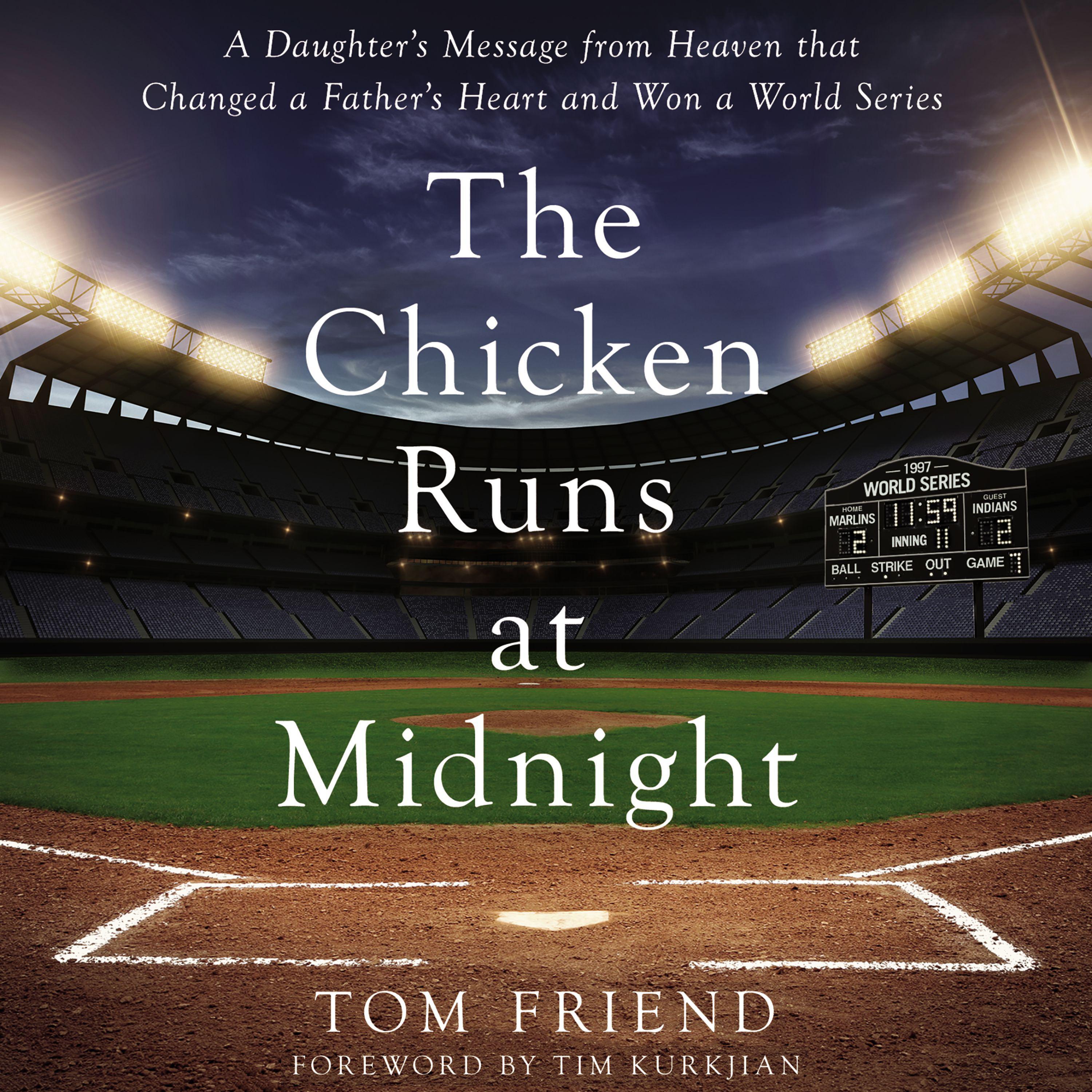 The Chicken Runs at Midnight