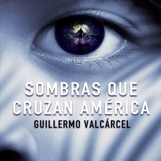 Sombras que cruzan America