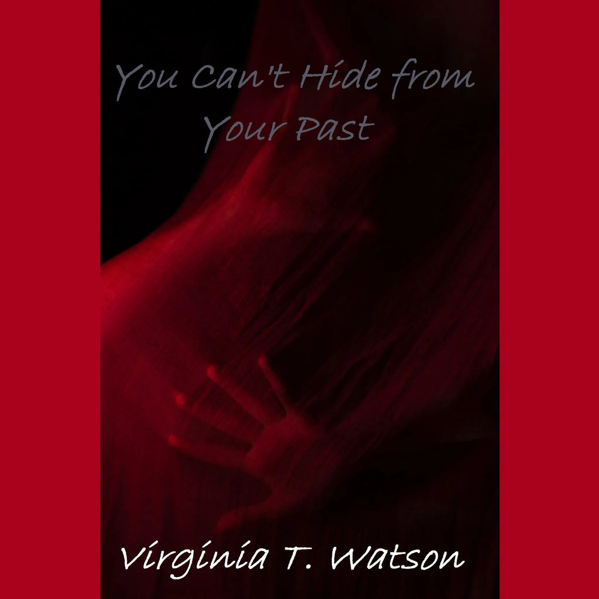 You Can't Hide from Your Past