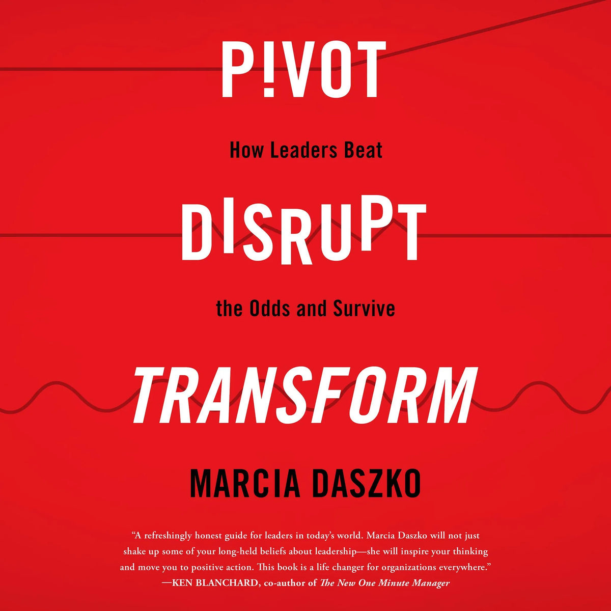 Pivot, Disrupt, Transform